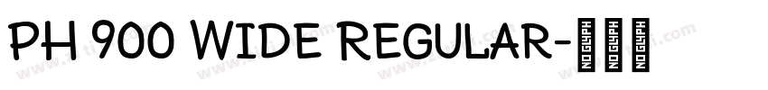 PH 900 Wide Regular字体转换